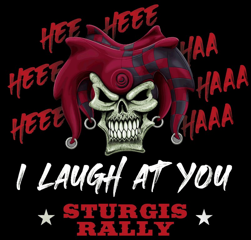 Sturgis Rally Jester, I Laugh at You